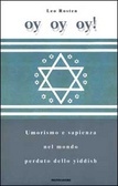 Oy oy oy! Umorismo e sapienza nel mondo perduto dello yìddish