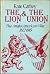 The Lion and the Union: The...