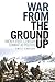War from the Ground Up by Emile Simpson