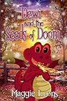 Dewi and the Seeds of Doom by Maggie  Lyons
