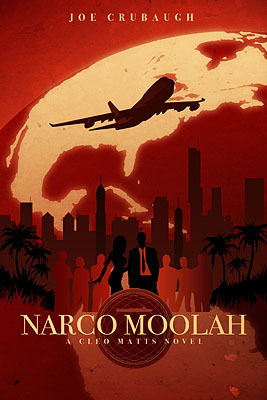 Narco Moolah: A Cleo Matts Novel