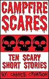 Campfire Scares: 10 Scary Short Stories