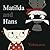 Matilda and Hans