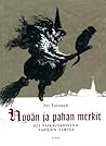 Hyvän ja pahan merkit eli taikauskoisten tapojen tarina