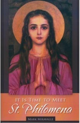 It Is Time To Meet St. Philomena
