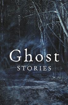 Ghost Stories: The Best of the Daily Telegraph's Ghost Story Competition