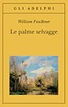 Le palme selvagge