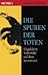 Die Spuren der Toten