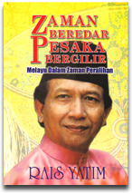 Zaman Beredar Pesaka Bergilir : Melayu Dalam Zaman Peralihan