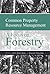 Common Property Resource Management: A Focus on Forestry