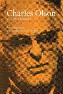 Charles Olson: Call Him Ishmael