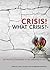 Crisis! What Crisis?: The M...