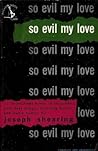 So Evil My Love
