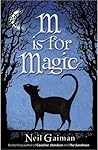 M Is for Magic by Neil Gaiman