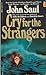 Cry for the Strangers by John Saul