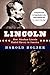 Lincoln: How Abraham Lincol...
