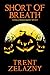 Short of Breath: A Hallowee...