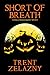 Short of Breath: A Halloween Short Story