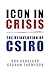 Icon in Crisis: The Reinvention of CSIRO