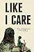 Like I Care by Stephen Guppy