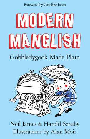 Modern Manglish: gobbledygook made plain