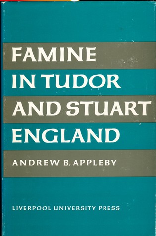Famine in Tudor and Stuart England (Hardcover)