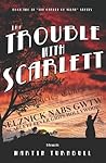 The Trouble with Scarlett by Martin Turnbull