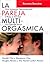 La pareja multi-orgásmica. Secretos sexuales que toda pareja ... by Mantak Chia