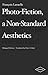 Photo-Fiction, a Non-Standard Aesthetics (Univocal) by François Laruelle
