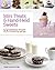 Mini Treats & Hand-Held Sweets: 100 Delicious Desserts to Pick Up and Eat