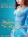 Her Highness and the Highlander by Tracy Anne Warren Her Highness and the Highlander by Tracy Anne Warren