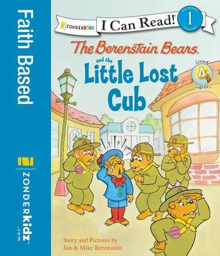 [ { THE BERENSTAIN BEARS AND THE LITTLE LOST CUB (I CAN READ BIBLICAL VALUES - LEVEL 1) - IPS } ] by Berenstain, Jan (AUTHOR) Aug-23-2011 [ Paperback ]