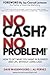 No Cash? No Problem! by Dave Wagenvoord