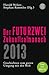 Der FUTURZWEI-Zukunftsalmanach 2013: Geschichten vom guten Umgang mit der Welt