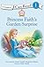 Princess Faith's Garden Surprise: Level 1 (I Can Read! / Princess Parables)