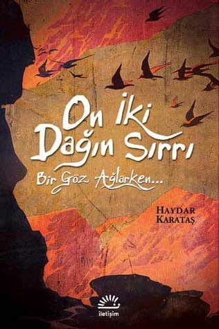 On İki Dağın Sırrı (Bir Göz Ağlarken)