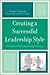 Creating a Successful Leadership Style: Principles of Personal Strategic Planning