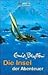 Die Insel der Abenteuer by Enid Blyton