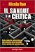 Il sangue e la celtica: Dalle vendette antipartigiane alla strategia della tensione. Storia armata del neofascismo