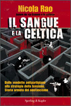Il sangue e la celtica: Dalle vendette antipartigiane alla strategia della tensione. Storia armata del neofascismo