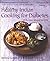 Healthy Indian Cooking for ...
