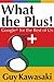 What the Plus! Google+ for ...