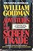 Adventures In The Screen Trade