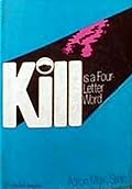 Kill is a Four-Letter Word