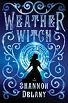Weather Witch by Shannon Delany