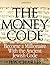 The Money Code: Become a Mi...