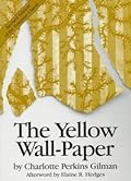 The Yellow Wall-Paper
