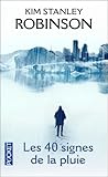 Les 40 signes de la pluie by Kim Stanley Robinson