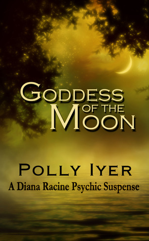 Goddess of the Moon (Diana Racine #2)