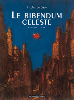 Le Bibendum céleste, Premier tome